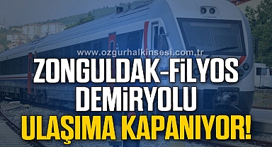 Zonguldak-Filyos Demiryolu Ulaşıma Kapanıyor!