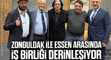 ZONGULDAK İLE ESSEN ARASINDA İŞ BİRLİĞİ DERİNLEŞİYOR