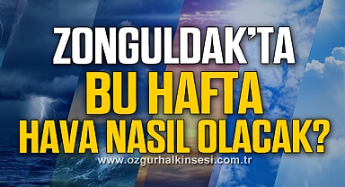 Zonguldak’ta Bu Hafta Hava Nasıl Olacak?