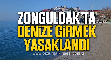 Zonguldak'ta Deniz Yasağı!