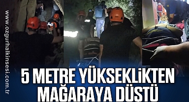 5 metre yükseklikten mağaraya düştü