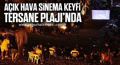 Açık Hava Sinema Keyfi Tersane Plajı’nda