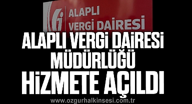 Alaplı Vergi Dairesi Müdürlüğü Hizmete Açıldı