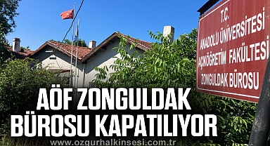 AÖF ZONGULDAK BÜROSU KAPATILIYOR