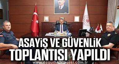 Asayiş ve güvenlik toplantısı yapıldı