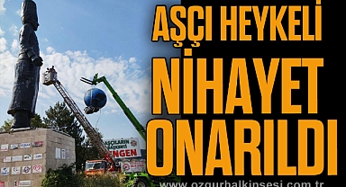AŞÇI HEYKELİ NİHAYET ONARILDI