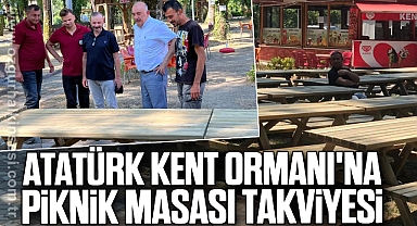 Atatürk Kent Ormanı'na Piknik Masası Takviyesi