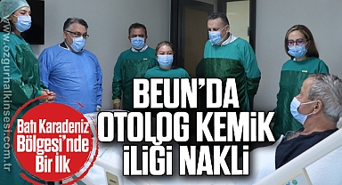 Batı Karadeniz Bölgesi’nde Bir İlk: BEUN’da Otolog Kemik İliği Nakli