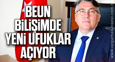BEUN, Bilişimde Yeni Ufuklar Açıyor
