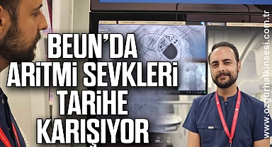 BEUN'da Aritmi Sevkleri Tarihe Karışıyor