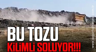 BU TOZU KİLİMLİ SOLUYOR