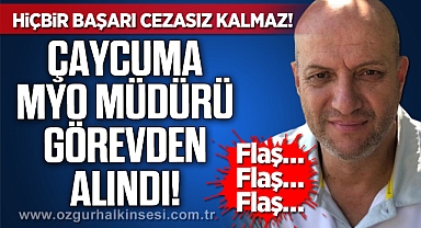 Çaycuma MYO Müdürü Görevden Alındı