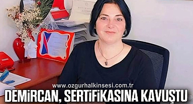 DEMİRCAN, SERTİFİKASINA KAVUŞTU
