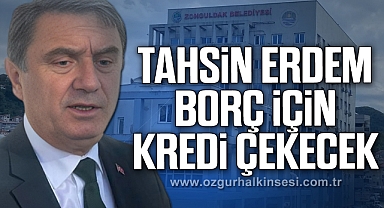Erdem, borç için kredi çekecek