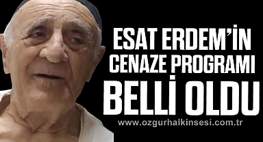 Esat Erdem'in Cenaze Programı Belli Oldu