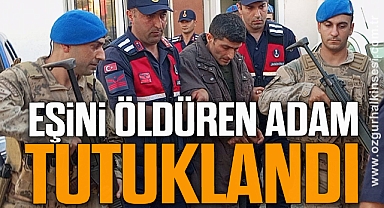 Eşini öldüren adam tutuklandı