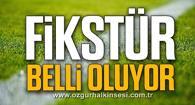 Fikstür Belli Oluyor