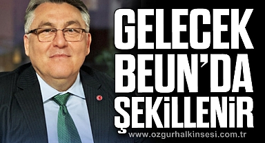 “Gelecek BEUN’da Şekillenir”