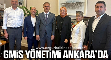 GMİS YÖNETİMİ ANKARA’DA