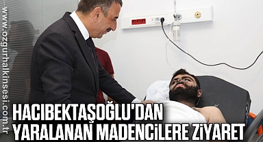Hacıbektaşoğlu'dan Yaralanan Madencilere Ziyaret