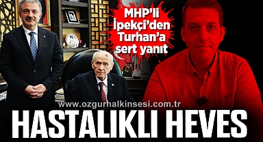 “HASTALIKLI HEVES”