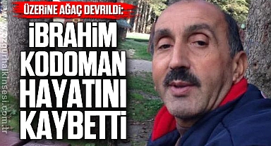 İbrahim Kodoman Hayatını Kaybetti