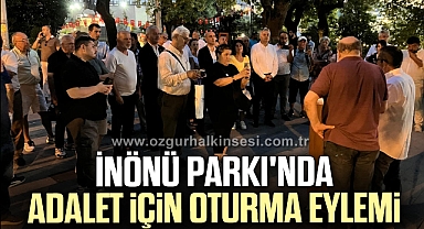 İNÖNÜ PARKI'NDA ADALET İÇİN OTURMA EYLEMİ