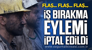 İş Bırakma Eylemi İptal Edildi