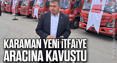 Karaman Yeni İtfaiye Aracına Kavuştu