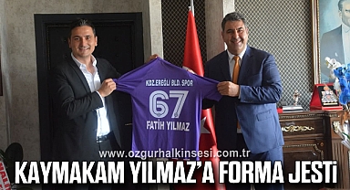 KAYMAKAM YILMAZ’A FORMA JESTİ