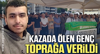 Kazada ölen genç toprağa verildi