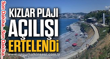 Kızlar Plajı Açılışı Ertelendi
