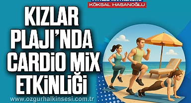 Kızlar Plajı’nda Cardio Mix Etkinliği