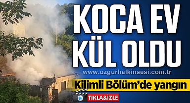 KOCA EV KÜL OLDU