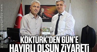 KÖKTÜRK’DEN GÜN’E HAYIRLI OLSUN ZİYARETİ