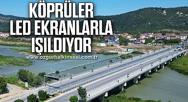 Köprüler LED Ekranlarla Işıldıyor