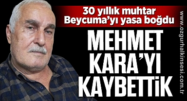 Mehmet Kara yaşamını yitirdi