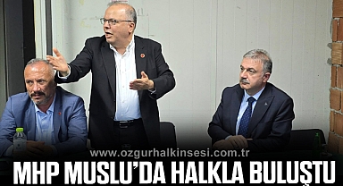 MHP MUSLU’DA HALKLA BULUŞTU