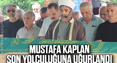 Mustafa Kaplan son yolculuğuna uğurlandı
