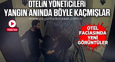 Otelin yöneticileri yangın anında böyle kaçmışlar: O anlar kamerada