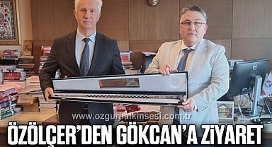 Özölçer'den Gökcan'a Ziyaret