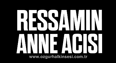 Ressamın Anne Acısı