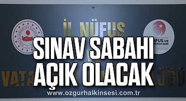 Sınav Sabahı Açık Olacak