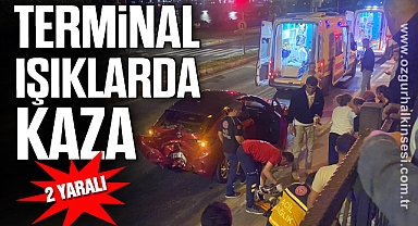 TERMİNAL IŞIKLARDA KAZA!