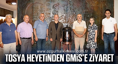 Tosya Heyetinden GMİS’e Ziyaret