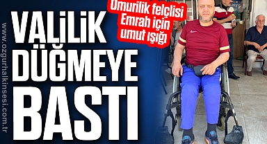 VALİLİK DÜĞMEYE BASTI