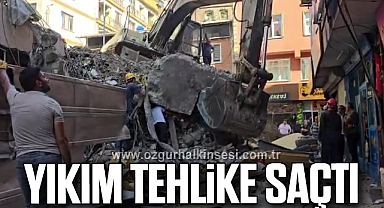 Yıkım Tehlike Saçtı