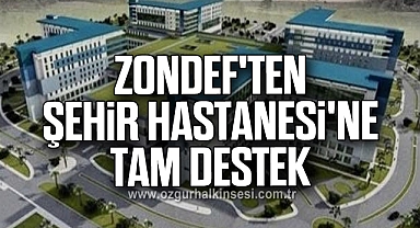 ZONDEF'TEN ŞEHİR HASTANESİ'NE TAM DESTEK