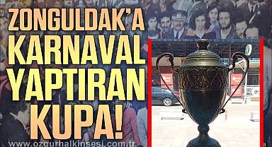 ZONGULDAK’A KARNAVAL YAPTIRAN KUPA!