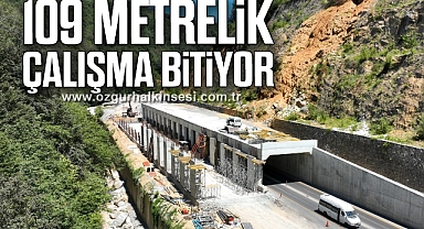 109 metrelik çalışma bitiyor